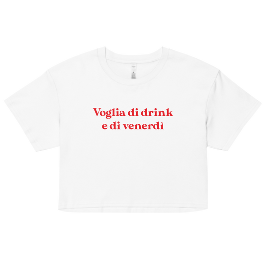 Voglia di drink e di venerdì t-shirt
